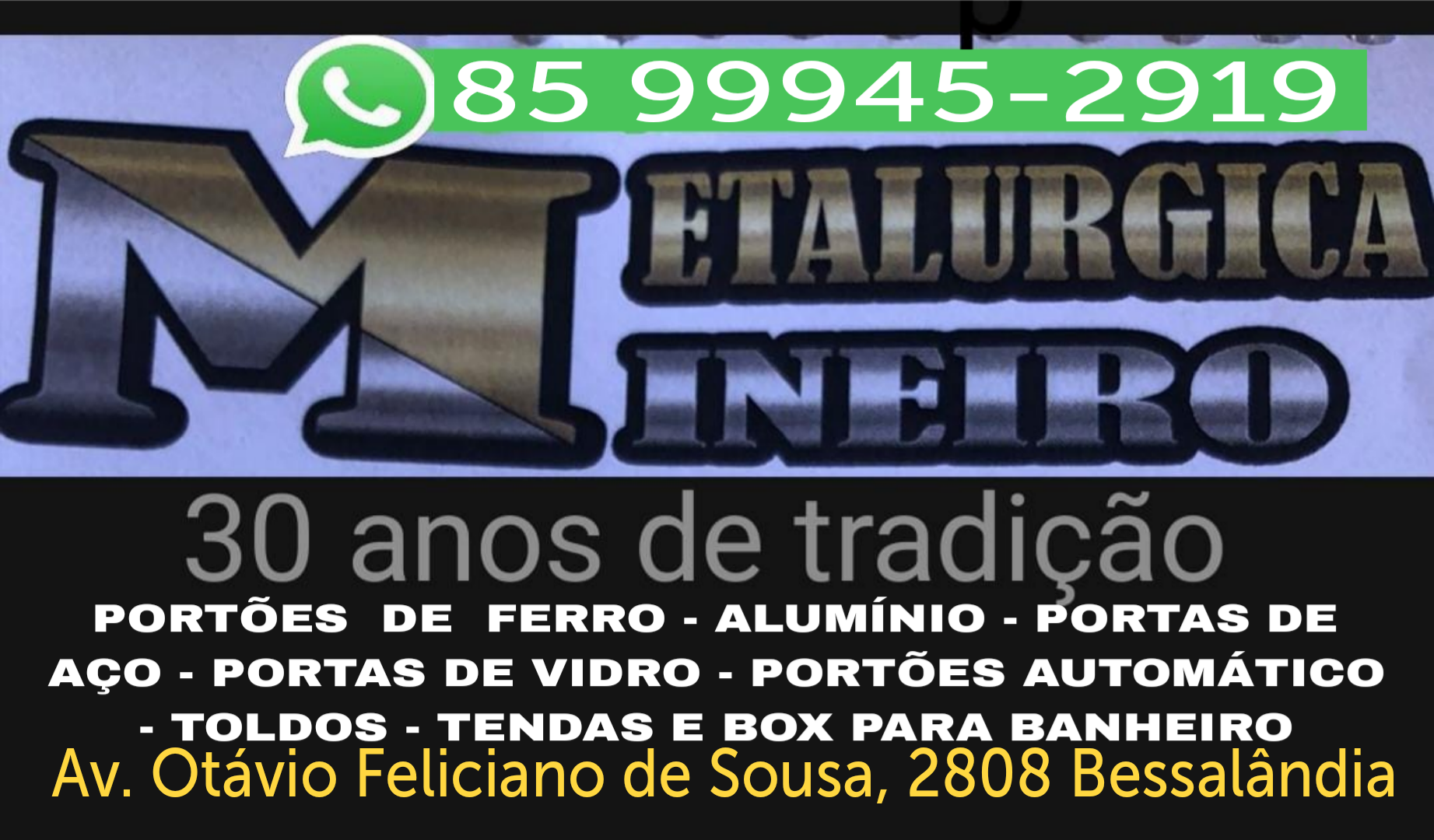METALÚRGICA MINEIRO  CASCAVEL CE 30 ANOS DE TRADIÇÃO